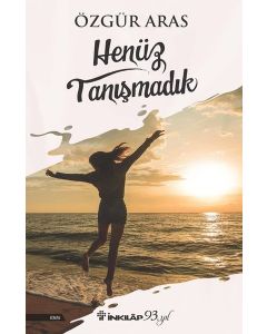 Henüz Tanışmadık