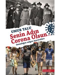 Senin Adın Corona Olsun - İnsanlığın Salgın Maceraları