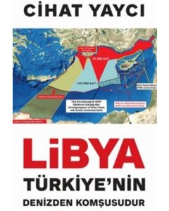 Libya Türkiye’nin Denizden Komşusudur