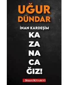 İnan Kardeşim Kazanacağız