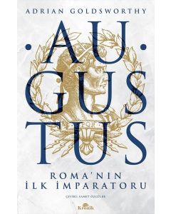 Augustus - Roma’nın İlk İmparatoru
