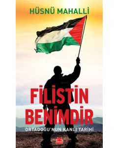 Filistin Benimdir - Ortadoğu'nun Kanlı Tarihi