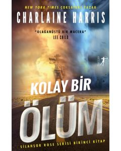Kolay Bir Ölüm - Silahşor Rose Serisi (Birinci Kitap)