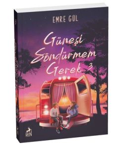 Güneşi Söndürmem Gerek 3