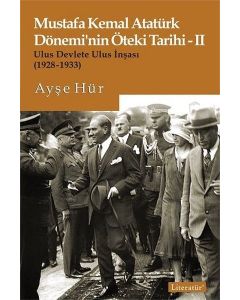 Mustafa Kemal Atatürk Döneminin Öteki Tarihi 2 - Ulus Devlete Ulus İnşası 1928-1933 