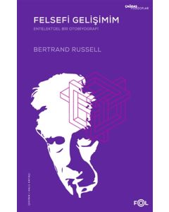 Felsefi Gelişimim - Entelektüel Bir Otobiyografi 