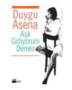 Ask Gidiyorum Demez