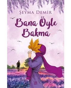 Bana Öyle Bakma