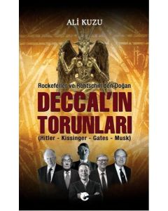 Deccal'ın Torunları - Hitler - Kissinger - Gates-Musk