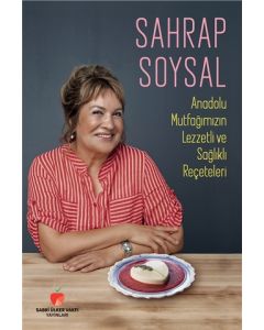 Anadolu Mutfağımızın Lezzetli ve Sağlıklı Reçeteleri