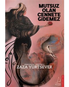Mutsuz Olan Cennete Gidemez