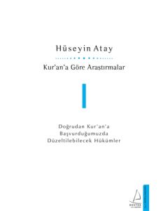 Kuran’a Göre Araştırmalar 1 - Doğrudan Kur’an’a Başvurduğumuzda Düzeltilebilecek Hükümler 