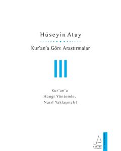 Kuran'a Göre Araştırmalar 3 - Kur’an’a Hangi Yöntemle, Nasıl Yaklaşmalı?
