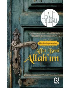 Affet Beni Allah’ım - Bir Deistin Gözyaşları 