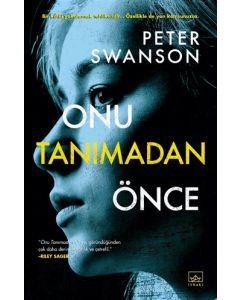 Onu Tanımadan Önce