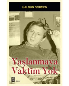 Yaşlanmaya Vaktim Yok