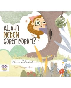 Allah'ı Neden Göremiyorum - Küçük Merve’nin Büyük Soruları