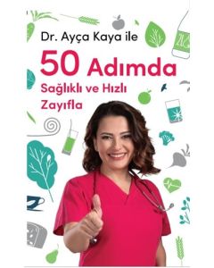 Dr. Ayça Kaya İle 50 Adımda Sağlıklı ve Hızlı Zayıfla