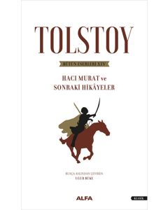 Hacı Murat ve Sonraki Hikâyeler - Tolstoy Bütün Eserleri 14