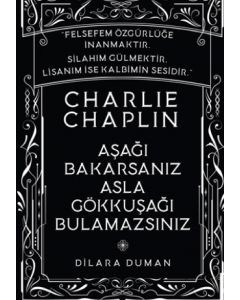 Charlie Chaplin - Aşağı Bakarsanız Asla Gökkuşağı Bulamazsınız