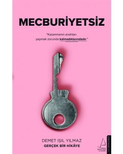 Mecburiyetsiz - Kazanmanın Anahtarı Yapmak Zorunda Kalmadıklarındadır 