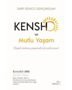 Kensho ve Mutlu Yaşam