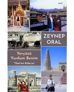 Yeryüzü Yurdum Benim - Tibet’ten Küba’ya