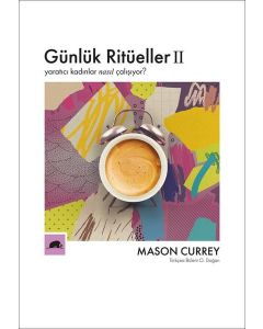 Günlük Ritüeller 2 - Yaratıcı Kadınlar Nasıl Çalışıyor?