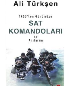 1963'ten Günümüze SAT Komandoları ve Anılarım