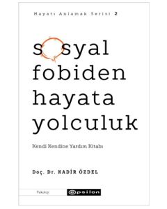 Sosyal Fobiden Hayata Yolculuk