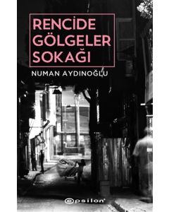 Rencide Gölgeler Sokağı