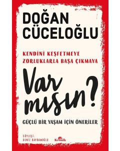 Var mısın? - Güçlü Bir Yaşam İçin Öneriler 