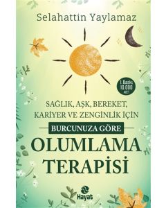 Burcunuza Göre Olumlama Terapisi - Sağlık, Aşk, Bereket, Kariyer ve Zenginlik İçin 
