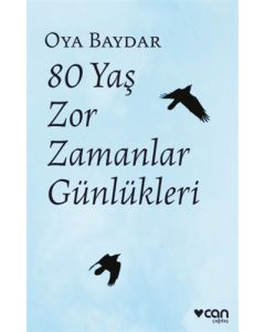 80 Yaş Zor Zamanlar Günlükleri 