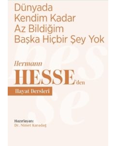 Dünyada Kendim Kadar Az Bildiğim Başka Hiçbir Şey Yok