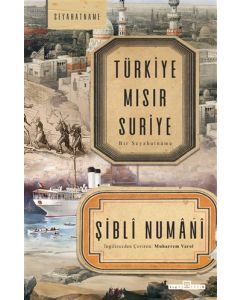 Türkiye Mısır Suriye - Bir Seyahatname