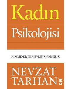 Kadın Psikolojisi - Kimlik - Kişilik - Evlilik - Annelik
