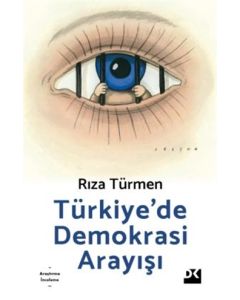 Türkiye’de Demokrasi Arayışı