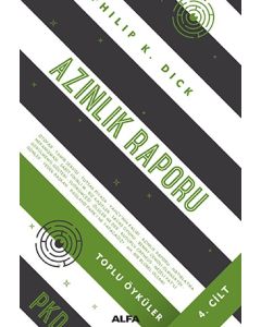 Azınlık Raporu - Toplu Öyküler 4.Cilt 