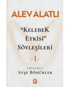 Kelebek Etkisi - Söyleşileri 1 