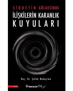 Şiddetin Gölgesinde İlişkilerin Karanlık Kuyuları
