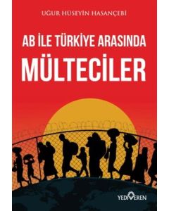 AB ile Türkiye Arasında Mülteciler
