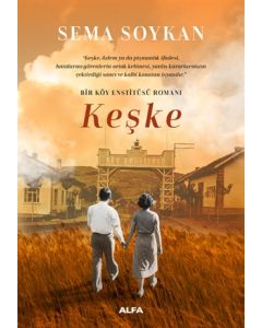 Keşke - Bir Köy Enstitüsü Romanı