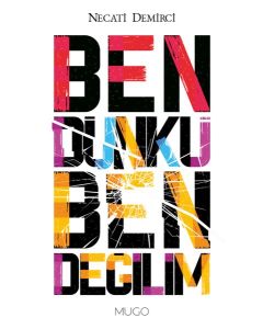 Ben Dünkü Ben Değilim