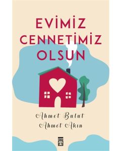 Evimiz Cennetimiz Olsun