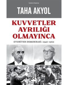 Kuvvetler Ayrılığı Olmayınca Otoriter Demokrasi (1946-1960)