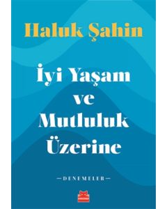 İyi Yaşam ve Mutluluk Üzerine Denemeler