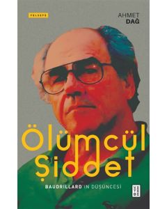 Ölümcül Şiddet - Baudrillard’ın Düşüncesi