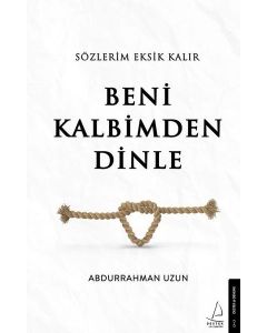 Beni Kalbimden Dinle - Sözlerim Eksik Kalır 