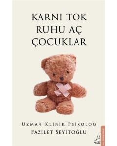 Karnı Tok Ruhu Aç Çocuklar